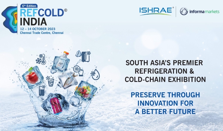REFCOLD India 2023, South Asia’s premier refrigeration & cold-chain exhibition and conference, ISHRAE, Informa Markets in India, Raja M Sriraam, Yogesh Thakkar, Yogesh Mudras,